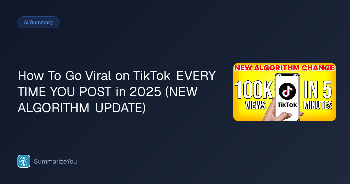 Summary of How To Go Viral on TikTok EVERY TIME YOU POST in 2025 (NEW ...