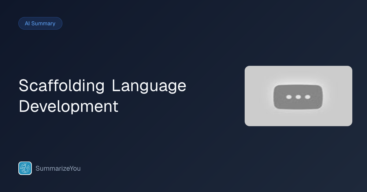 Summary of Scaffolding Language Development - SummarizeYou