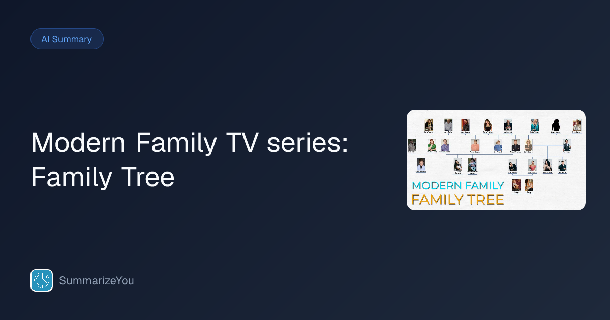 Summary of Modern Family TV series: Family Tree - SummarizeYou