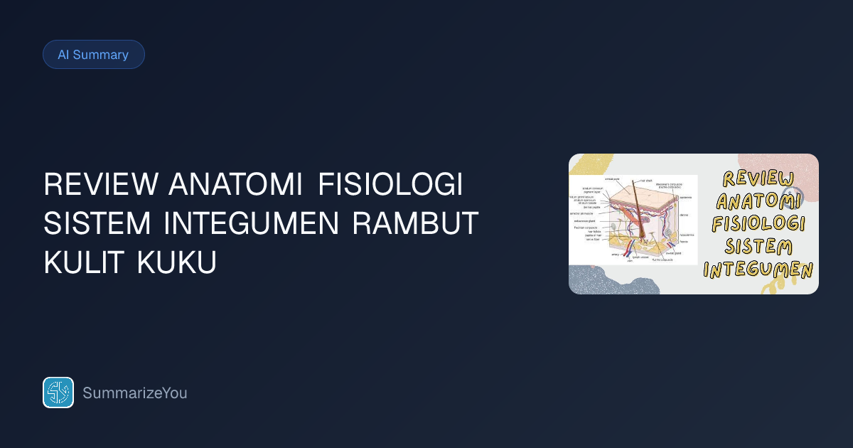 Summary of REVIEW ANATOMI FISIOLOGI SISTEM INTEGUMEN RAMBUT KULIT KUKU ...