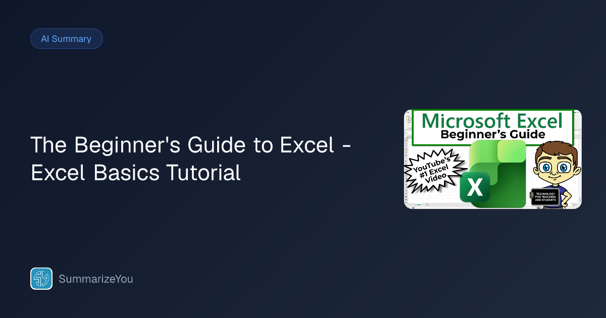 Summary of The Beginner's Guide to Excel - Excel Basics Tutorial ...