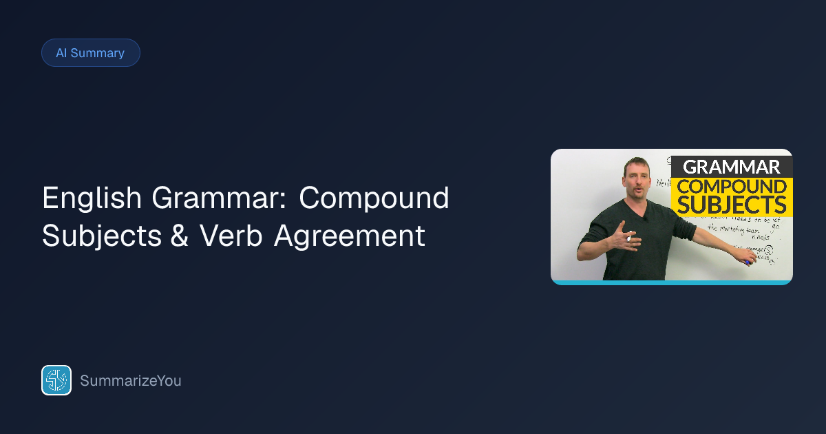 Summary of English Grammar: Compound Subjects & Verb Agreement ...