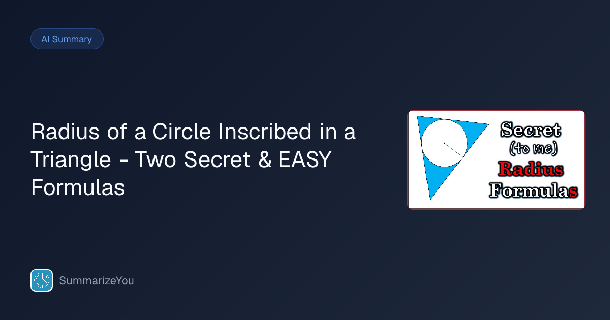 Summary of Radius of a Circle Inscribed in a Triangle - Two Secret ...