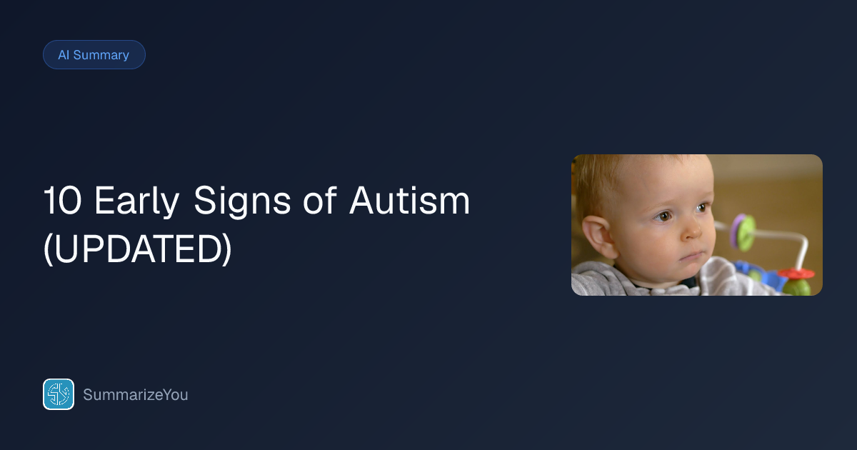 Summary of 10 Early Signs of Autism (UPDATED) - SummarizeYou