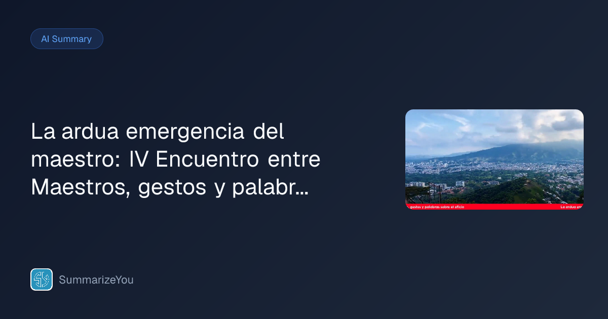 Summary of La ardua emergencia del maestro: IV Encuentro entre Maestros ...