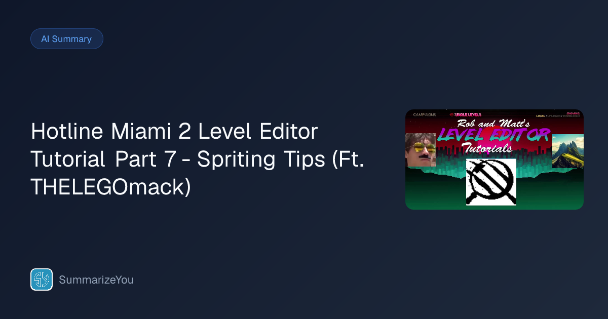 Summary of Hotline Miami 2 Level Editor Tutorial Part 7 - Spriting Tips ...