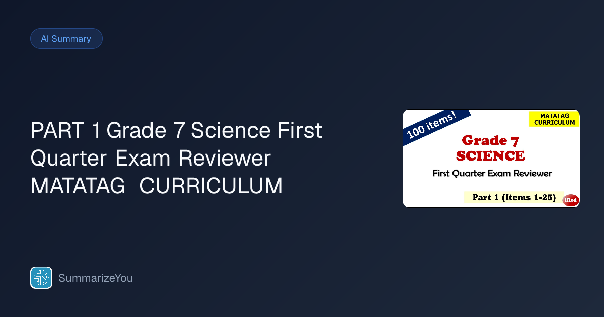 Summary of PART 1 Grade 7 Science First Quarter Exam Reviewer MATATAG ...