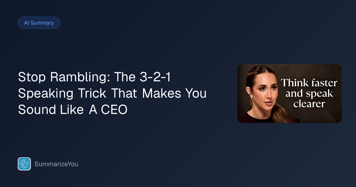 Summary of Stop Rambling: The 3-2-1 Speaking Trick That Makes You Sound ...