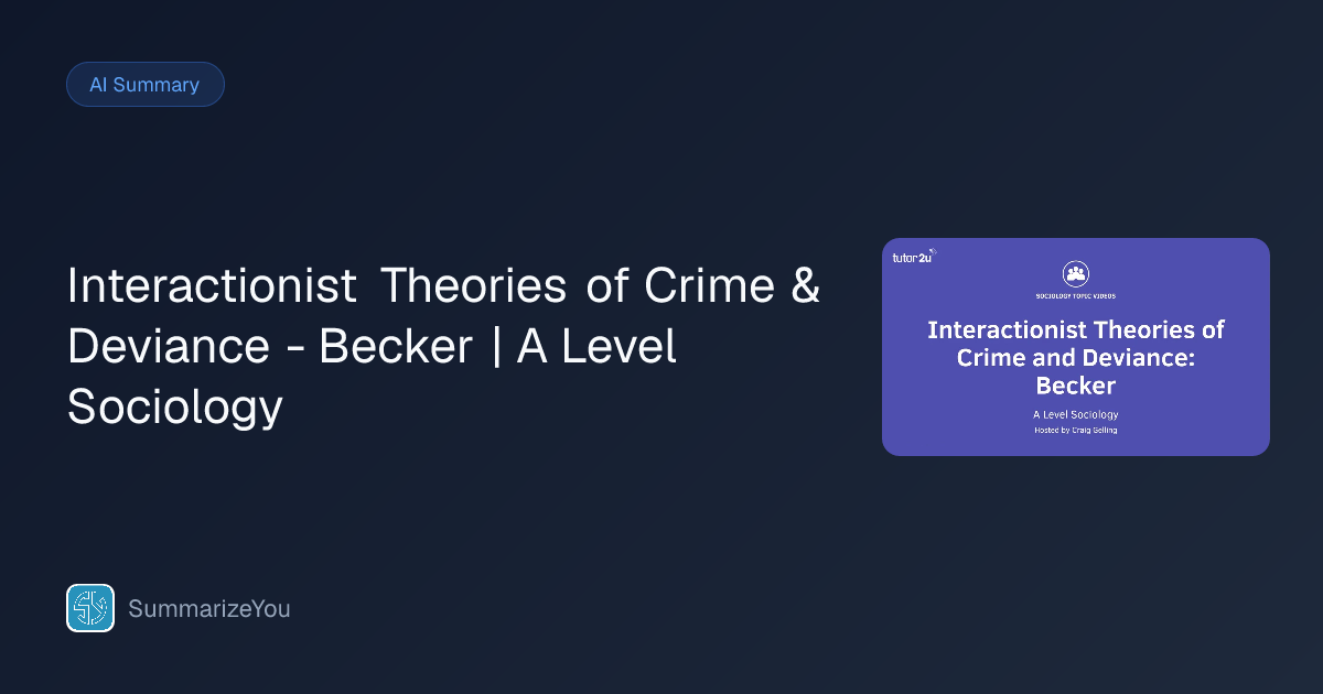 Summary of Interactionist Theories of Crime & Deviance - Becker | A ...