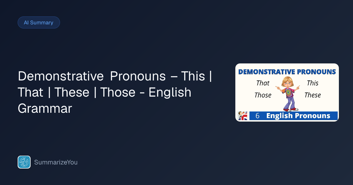 Summary of Demonstrative Pronouns – This | That | These | Those ...