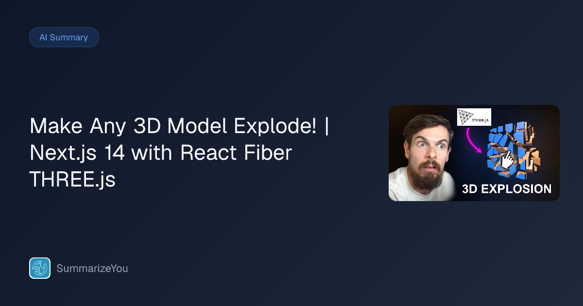 Resumen de Make Any 3D Model Explode! | Next.js 14 with React Fiber ...