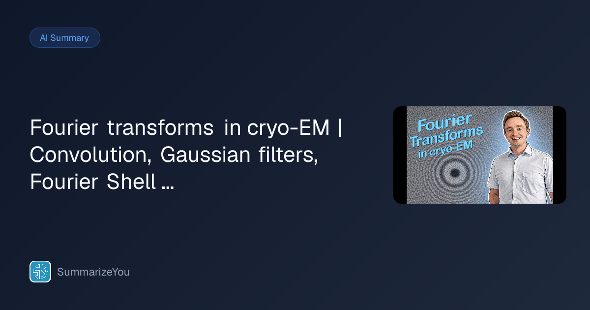 Resumen de Fourier transforms in cryo-EM | Convolution, Gaussian ...