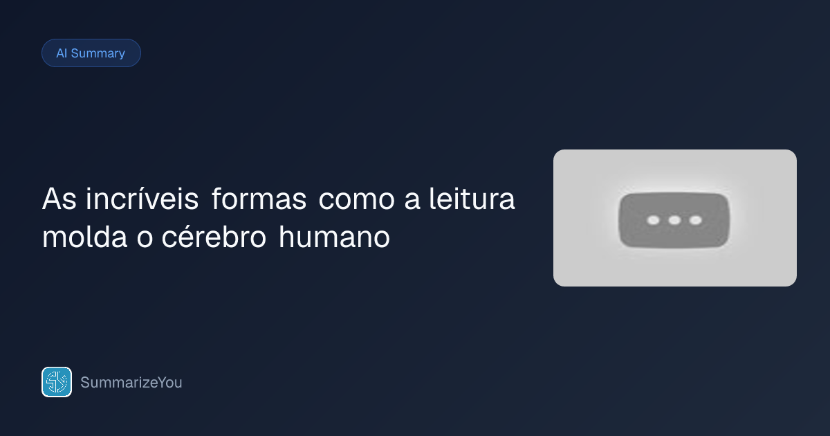 Resumen de As incríveis formas como a leitura molda o cérebro humano ...