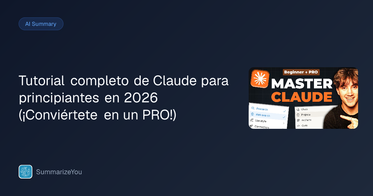 Resumen de Tutorial completo de Claude para principiantes en 2026 ...