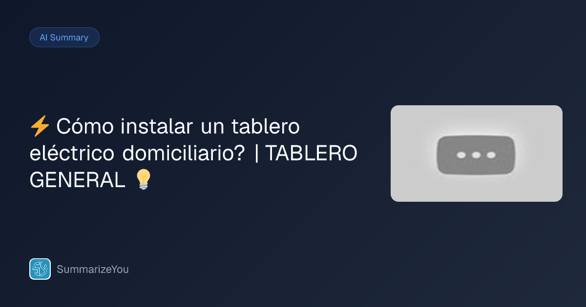 Resumen de ⚡ Cómo instalar un tablero eléctrico domiciliario? | TABLERO ...