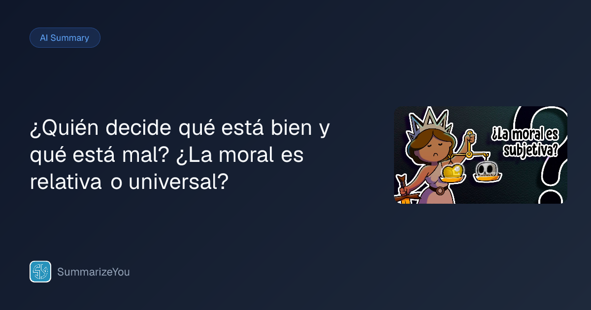 Resumen de ¿Quién decide qué está bien y qué está mal? ¿La moral es ...