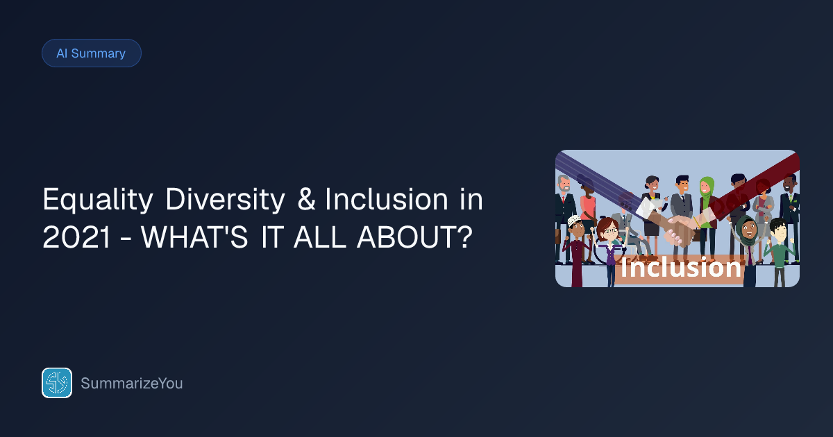 Resumen de Equality Diversity & Inclusion in 2021 - WHAT'S IT ALL ABOUT ...