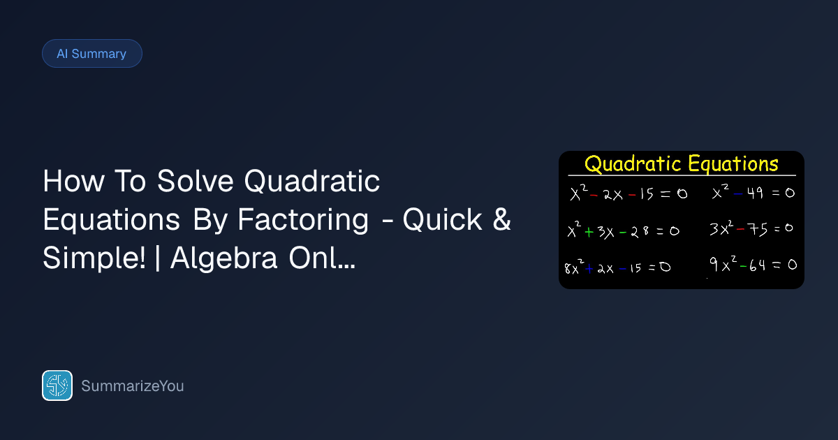 Resumen de How To Solve Quadratic Equations By Factoring - Quick ...