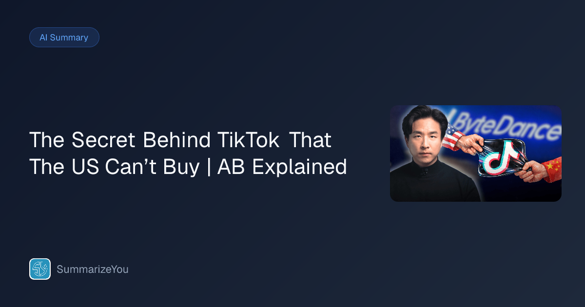 Ringkasan The Secret Behind TikTok That The US Can’t Buy | AB Explained ...