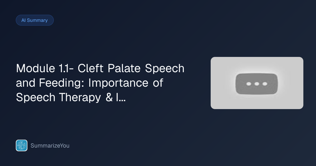 Module 1.1- Cleft Palate Speech and Feeding: Importance of Speech ...